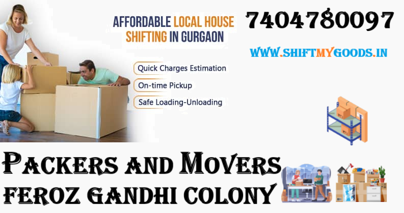 Packers and Movers service in Feroz Gandhi Colony